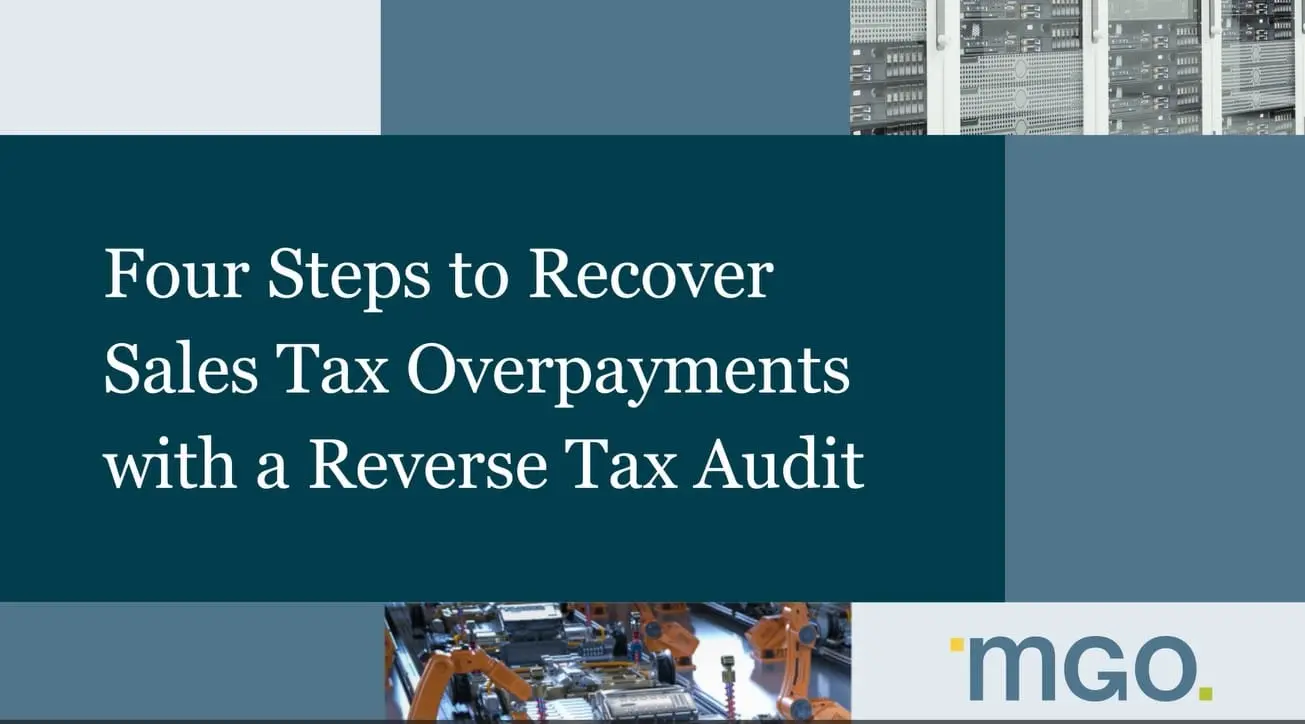 Four Steps to Recover Sales Tax Overpayments with a Reverse Tax Audit